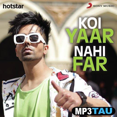 Koi-Yaar-Nahi-Far Harrdy Sandhu mp3 song lyrics